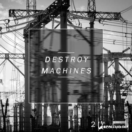 Destroy Machines 2 (2017)