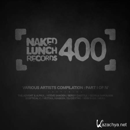 NAKED LUNCH 400 (Part I Of IV) (2017)