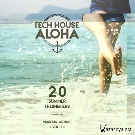 Tech House Aloha, Vol. 2 (20 Summer Fresheners) (2017)