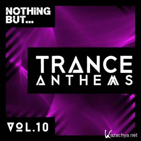 Nothing But... Trance Anthems, Vol. 10 (2017)