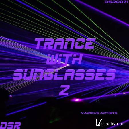 Trance With Sunglasses, Vol. 2 (2017)
