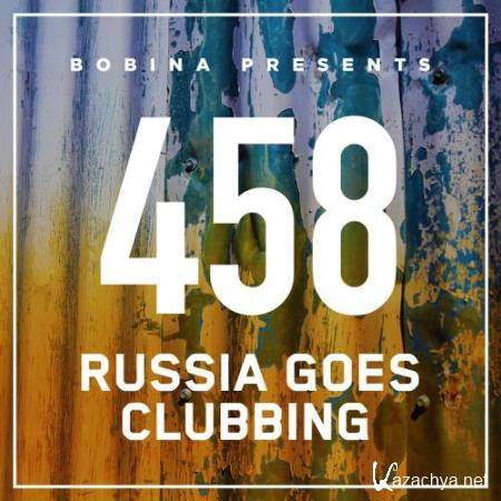 Bobina - Russia Goes Clubbing 458 (2017-07-22)