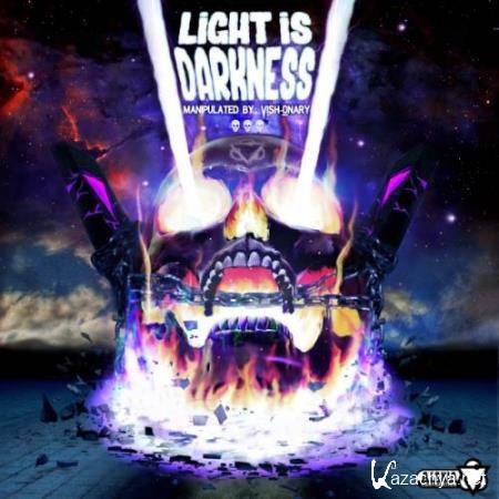 Light Is Darkness (2017)