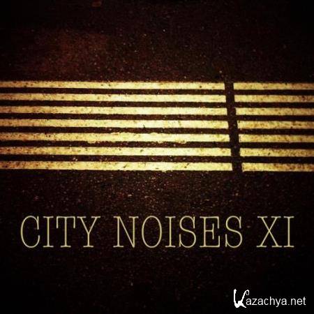 City Noises Xi - Raw Techno Cuts (2017)