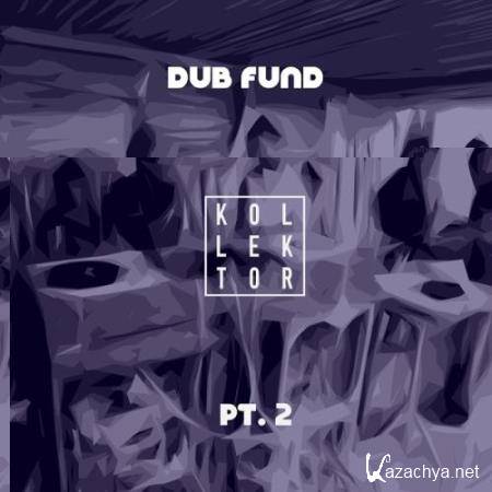 Dub Fund, Pt. 2 (2017)