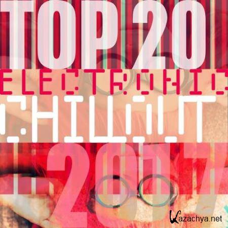 Top 20 Electronic Chillout 2017 (2017)