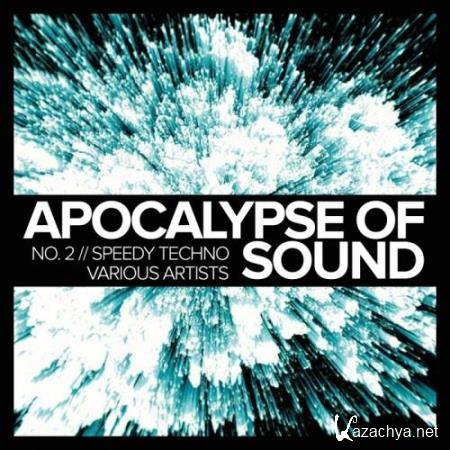 Apocalypse Of Sound, No.2: Speedy Techno (2017)