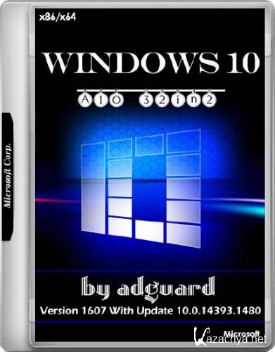 Windows 10 x86/x64 Version 1607 With Update 10.0.14393.1480 AIO 32in2 Adguard v.17.07.13 (RUS/ENG/2017)