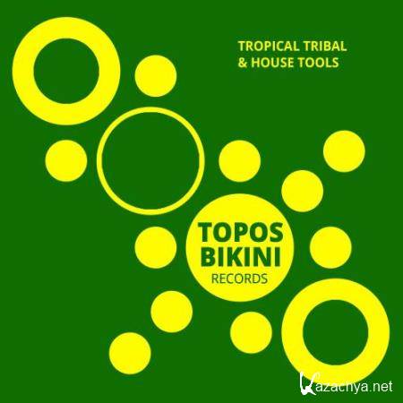 Tropical Tribal & House Tools (2017)