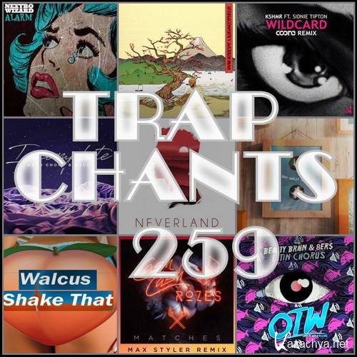 Trap Chants 259 (2017)