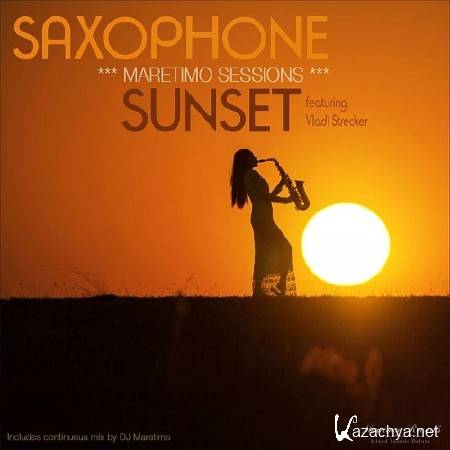 MARETIMO SESSIONS - SAXOPHONE SUNSET (SMOOTH JAZZ LOUNGE MUSIC) (2017)
