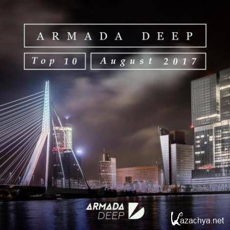 Armada Deep Top 10 - August 2017 (2017)