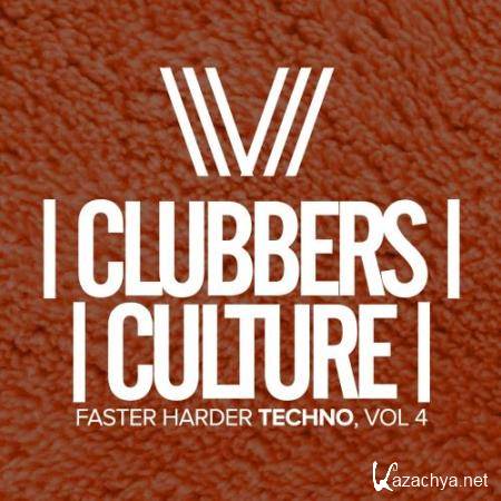 Clubbers Culture Faster Harder Techno, Vol.4 (2017)