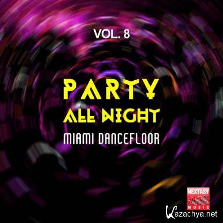 Party All Night, Vol. 8 (Miami Dancefloor) (2017)