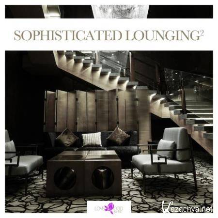 Sophisticated Lounging, Vol. 2 (2017)