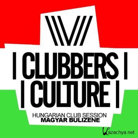 Clubbers Culture: Hungarian Club Session, Magyar Bulizene (2017)
