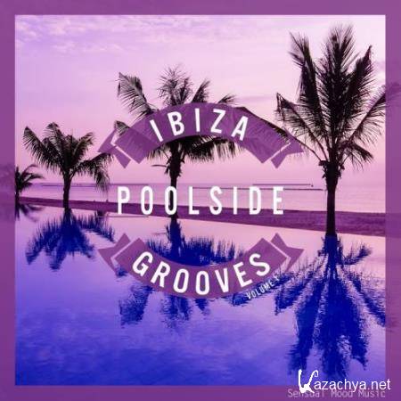 Ibiza Poolside Grooves, Vol. 1 (2017)