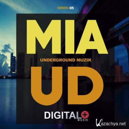 Miami Underground Muzik Series:05 (2017)