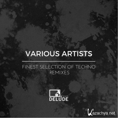 Finest Selection of Techno Remixes (2017)