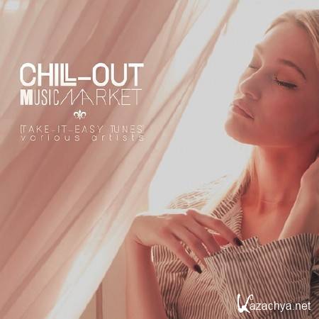 CHILL-OUT MUSIC MARKET (TAKE-IT-EASY TUNES) (2017)