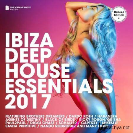 Ibiza Deep House Essentials 2017 (Deluxe Version) (2017)