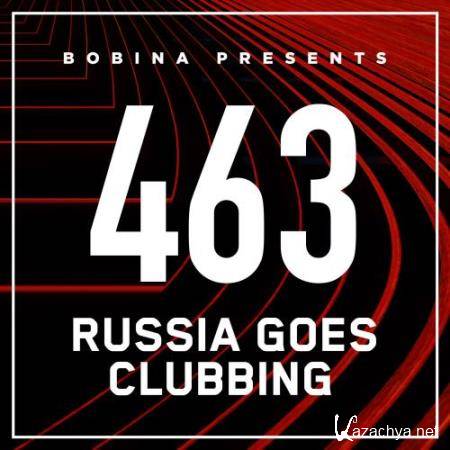 Bobina - Russia Goes Clubbing 463 (2017-08-26)