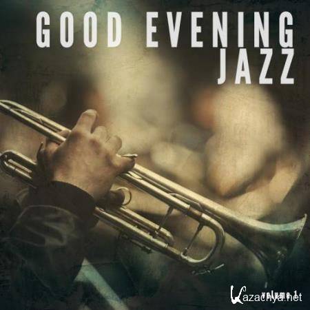 Good Evening Jazz, Vol. 1 (Smooth Lounge Tunes) (2017)