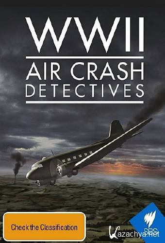  Загадочные Авиакатастрофы Второй Мировой Войны (2014) Hdtvrip    