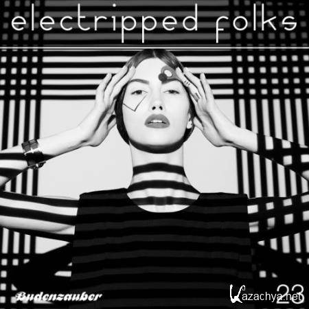 Electripped Folks, 23 (2017)