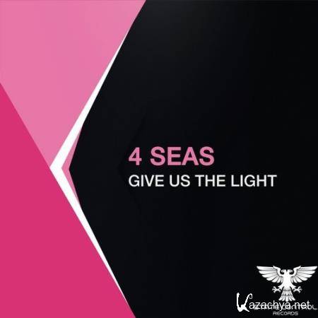 4 Seas - Give Us The Light (2017)