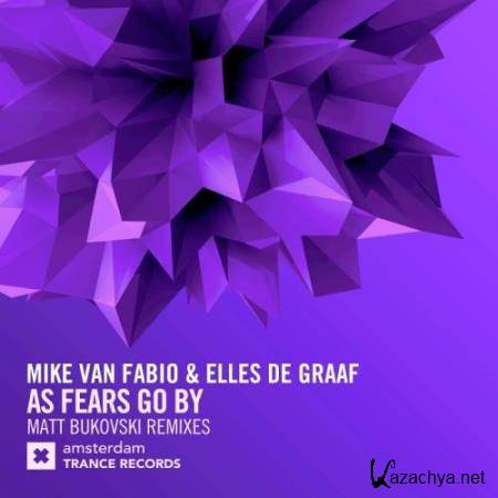 Mike Van Fabio & Elles De Graaf - As Fears Go By (Remixes) (2017)
