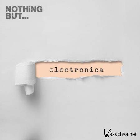 Nothing But... Electronica, Vol. 05 (2017)