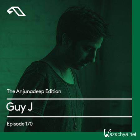 Guy J - The Anjunadeep Edition 170 (2017-10-05)