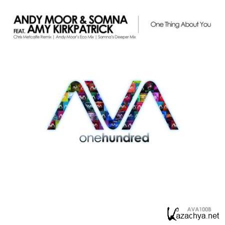 Andy Moor & Somna feat. Amy Kirkpatrick - One Thing About You (Remixes) (2017)
