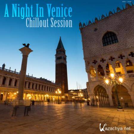 A Night in Venice Chillout Session (2017)