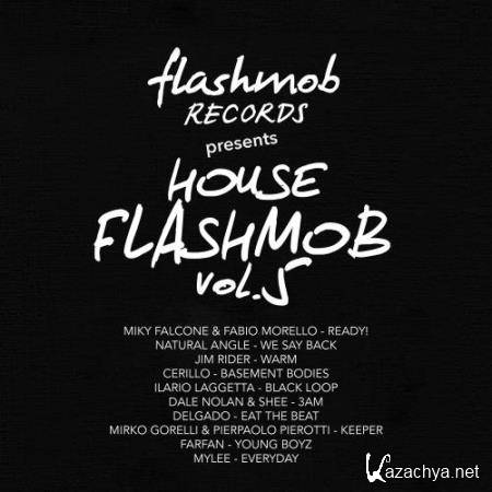 House Flashmob, Vol. 5 (2017)
