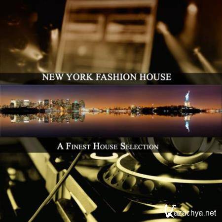 New York Fashion House (A Finest House Selection) (2017)