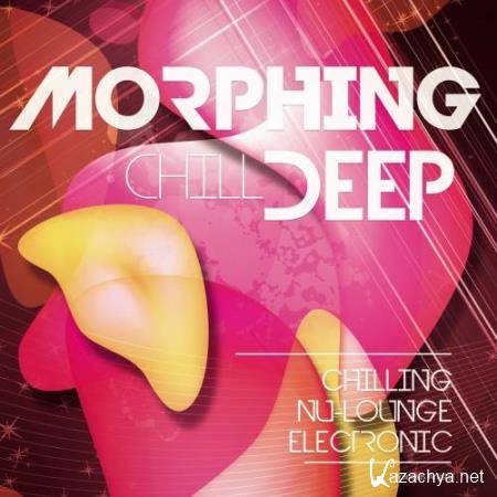 Morphin Chill Deep (Chilling Nu-Lounge Electronic) (2017)