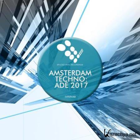 Amsterdam Techno: Ade 2017 (2017)