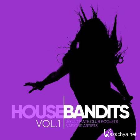 House Bandits, Vol. 1 (30 Ultimate Club Rockets) (2017)