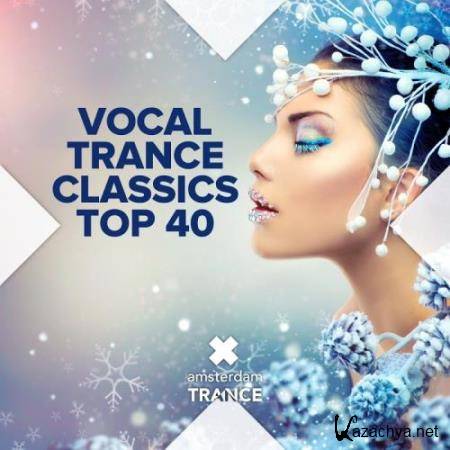 Vocal Trance Classics Top 40 (2017)
