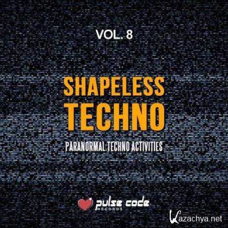 Shapeless Techno, Vol. 8 (Paranormal Techno Activities) (2017)