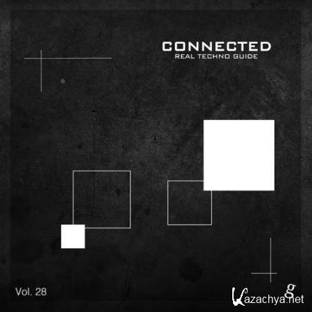 Connected, Vol. 28-Real Techno Guide (2017)