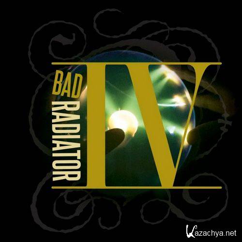 Bad Radiator - IV (2017)