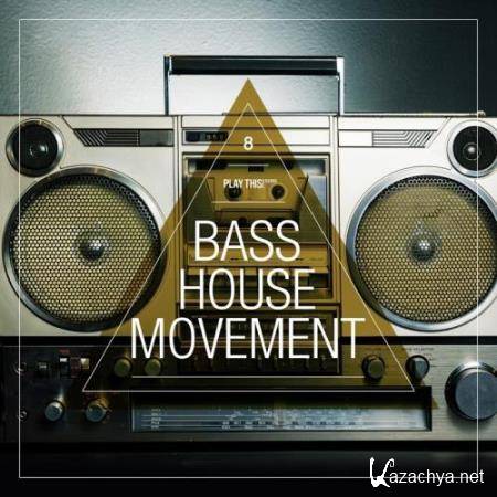 Bass House Movement, Vol. 8 (2017)