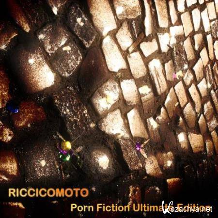 Riccicomoto - Porn Fiction Ultimate Edition (2017)