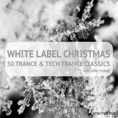 White Label Christmas/50 Trance And Tech Trance Classics Vol 3 (2017)