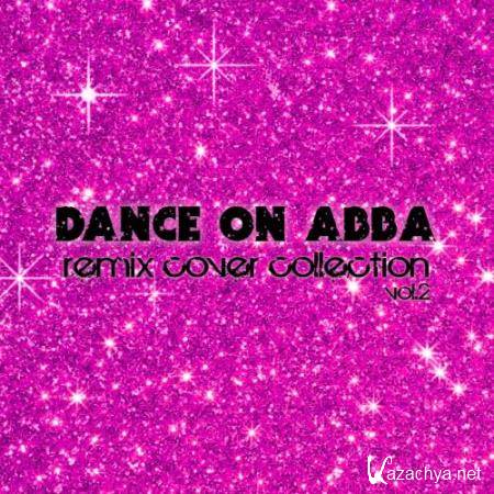 Dance on Abba (Remix Cover Collection Vol 2) (2017)