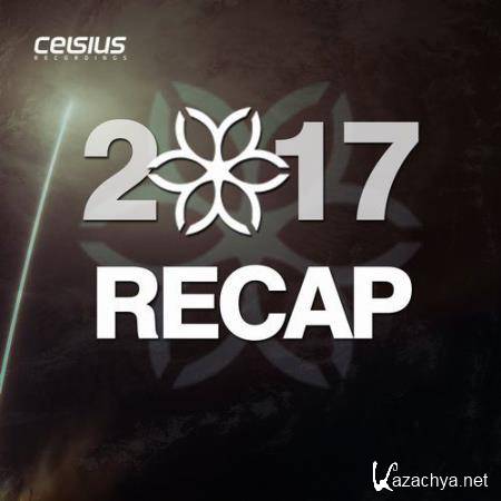 Celsius Recordings - 2017 Recap (2017) FLAC