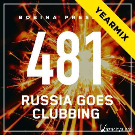 Bobina - Russia Goes Clubbing 481 (2017-12-30) (Top 50 Of 2017 - Yearmix)